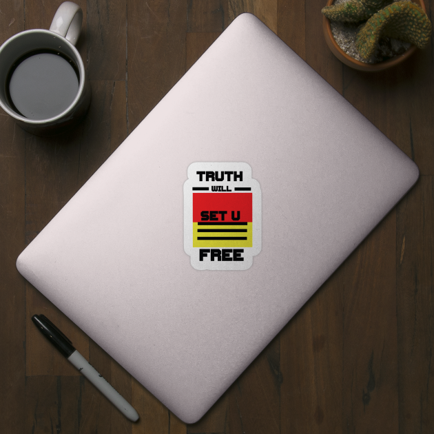 Truth will set u Free by Jsmith2000